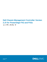 Dell Chassis Management Controller Version 2.21 For PowerEdge FX2 ユーザーガイド