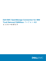 Dell EMC OpenManage Connection Version 4.0 for IBM Tivoli Netcool/OMNIbus クイックスタートガイド