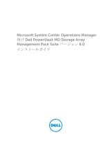 Dell MD Storage Arrays Management Pack Suite v6.0 for Microsoft System Center Operations Manager クイックスタートガイド