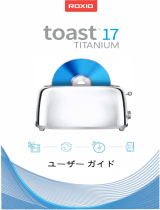 Roxio Toast 17 Titanium ユーザーガイド